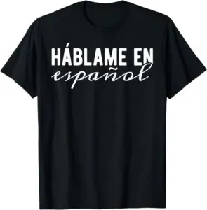 Shirt en Español – Spanish-Inspired Custom Shirt Printing